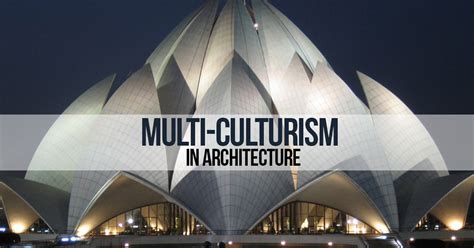 Multiculturism In Architecture Rtf Rethinking The Future