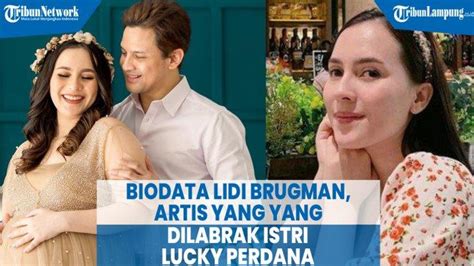 Biodata Lidi Brugman Artis Keturunan Belanda Yang Dilabrak Istri Lucky