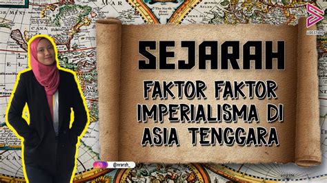Faktor Kemunculan Nasionalisme Di Asia Tenggara Mari Kita Belajar