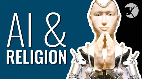 Artificial Intelligence And Religion Youtube