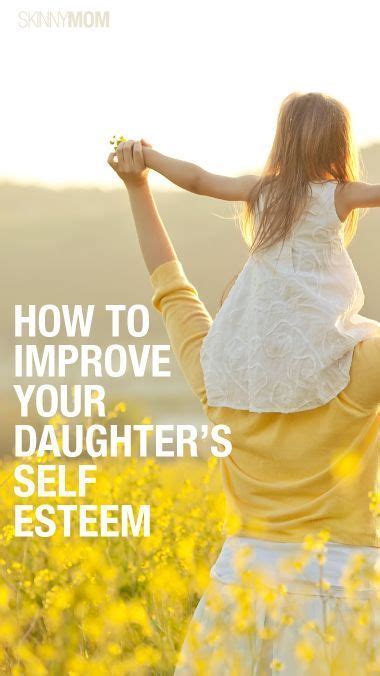 10 Things To Do With Your Daughter To Improve Her Self Esteem Kids
