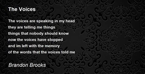 The Voices The Voices Poem By Brandon Brooks