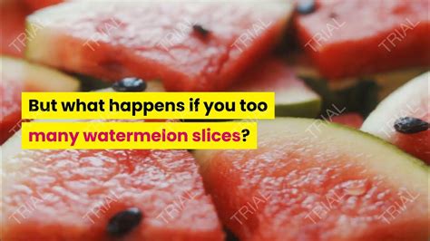 What Happens To Your Body When You Eat Too Much Watermelon Youtube