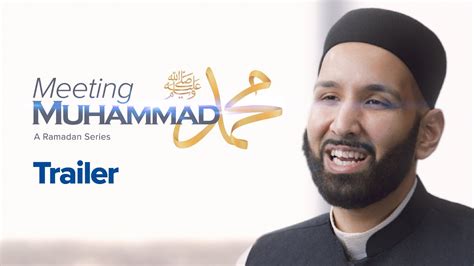 Trailer Meeting Muhammad ﷺ A Ramadan Series Presented By Dr Omar