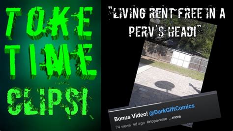 Toke Time Clips Living Rent Free In A Perv S Head Youtube