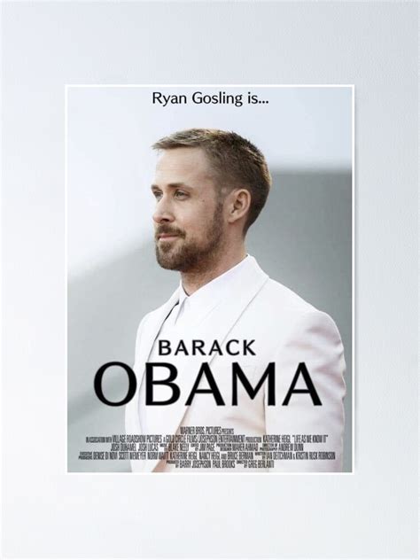 Ryan Gosling Obama Movie Meme Poster For Sale By Drmemes Redbubble
