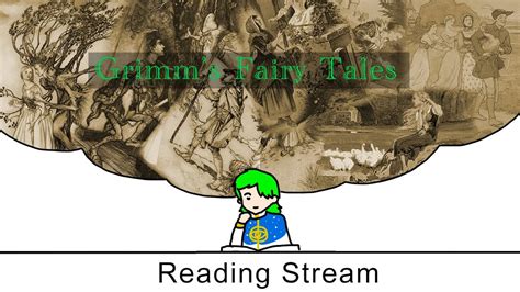 Reading Stream Grimms Fairy Tales Youtube