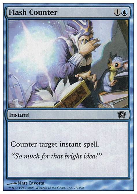 Maybe you would like to learn more about one of these? Flash Counter (8ED MTG Card)