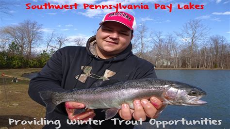 Pennsylvania Winter Trout Seghis 5 Lakes Youtube