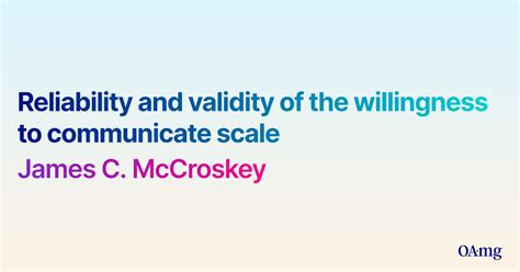 Pdf Reliability And Validity Of The Willingness To Communicate Scale