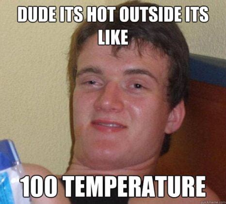 42 Hot Weather Memes To Help You Cool Down SayingImages