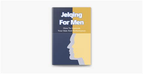 ‎jelqing For Men How To Improve Your Size And Performance On Apple Books