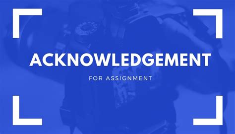 10 Easy Steps How To Write Acknowledgement For Assignment 2024