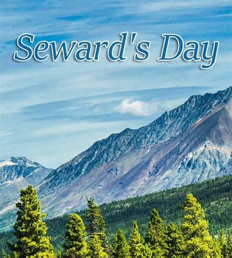 Sewards Day Celebratedobserved On March 28 2022 ⋆ Holidays In The Usa