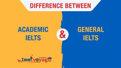Difference Between Academic And General Ielts Immivoyage