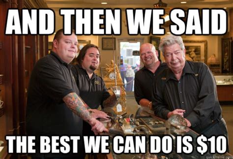 Pawn Shop Best I Can Do Meme