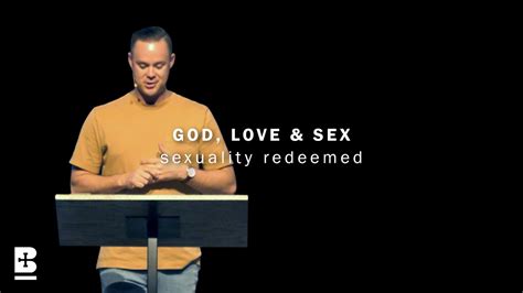 God Love And Sex Sexuality Redeemed Mark Lohman November 14 2021 Youtube
