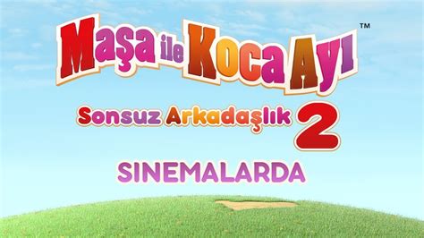 Maşa ile Koca Ayı Sonsuz Arkadaşlık 2 Sinemalarda YouTube