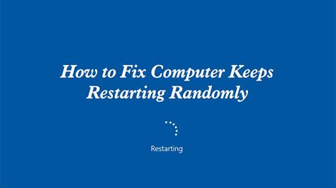 How To Fix Computer Keeps Restarting Randomly On Windows 10 Youtube