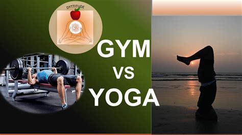 Gym Vs Yogagym Or Yogawhy Yoga Youtube
