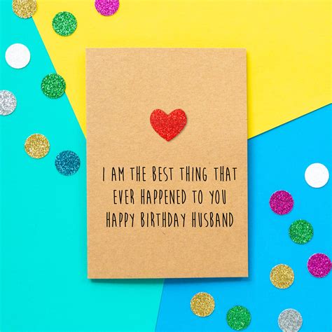 Funny Husband Birthday Card I Am The Best Thing That Ever Etsy