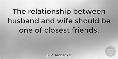 B R Ambedkar The Relationship Between Husband And Wife Should Be One