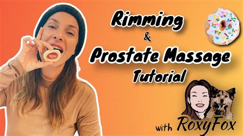 Rimming And Prostate Massage Tutorial With Roxy Fox Youtube