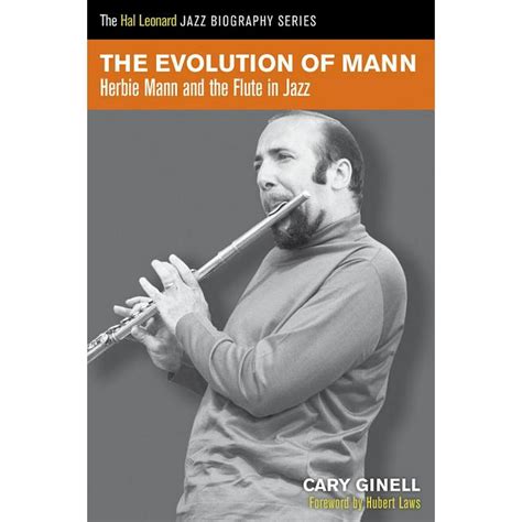 the evolution of mann herbie mann and the flute in jazz paperback