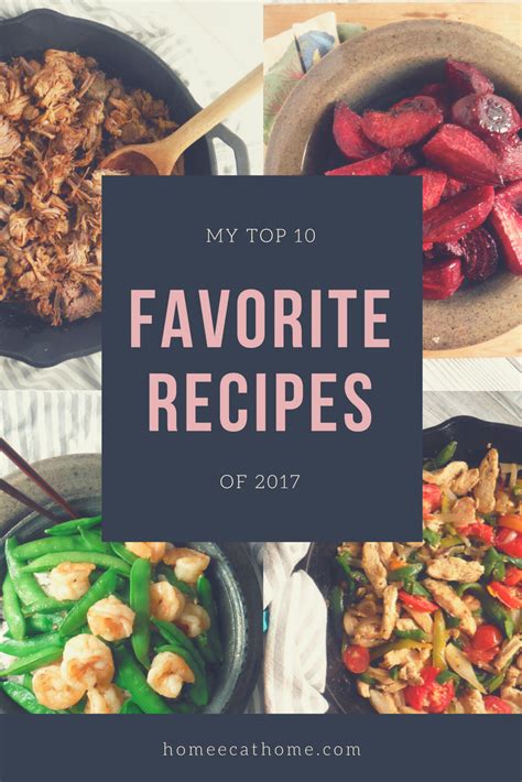 My Top 10 Favorite Recipes Of 2017 Homeechome