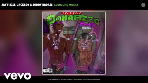 Jay Fizzle Jackboy Joddy Badass Look Like Money Official Audio