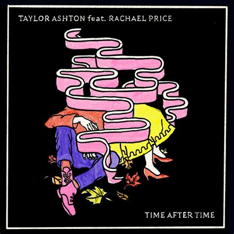 Time After Time Single By Taylor Ashton Spotify
