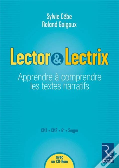 Lector And Lectrix Apprendre À Connaître Les Textes Narratifs Cm1