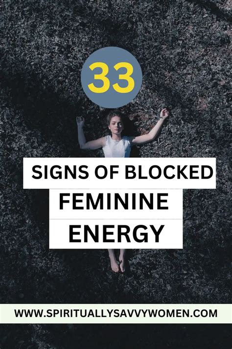 the ultimate guide to recognizing signs of blocked feminine energy and overcoming them