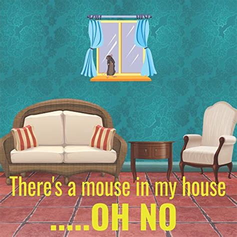 Theres A Mouse In My Houseoh No Charming Story Of How A Homeless