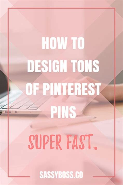 How To Create Pinterest Pins Super Fast Sassy Boss