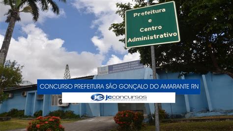 Concurso Prefeitura De São Gonçalo Do Amarante Rn Saiu Edital Com 583 Vagas