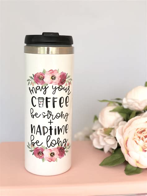 May Your Coffee Be Strong Naptime Be Long Travel Mug Mugs