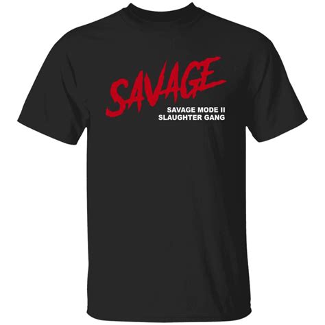21 Savage Merch Savage Shirt Briotee
