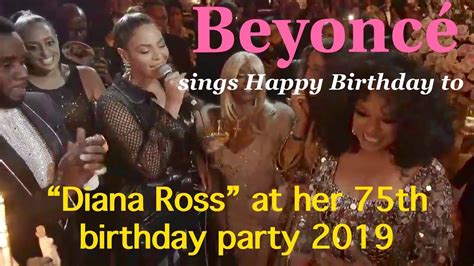 Beyoncé Sings Happy Birthday To Diana Ross At Her 75th Birthday Party