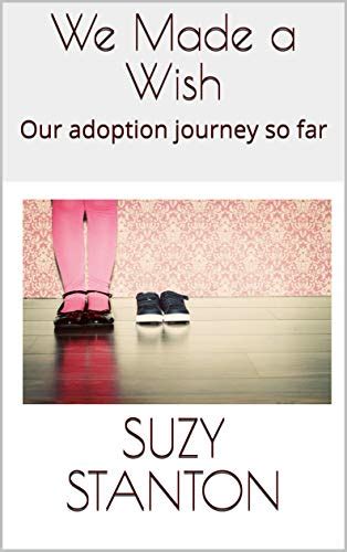 We Made A Wish Our Adoption Journey So Far English Edition Ebook