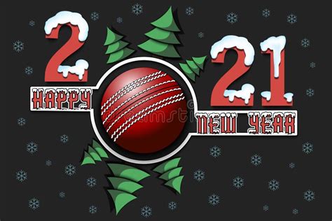 Happy New Year 2021 And Cricket Ball Stock Vector Illustration Of