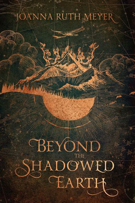 Beyond The Shadowed Earth By Joanna Ruth Meyer Goodreads