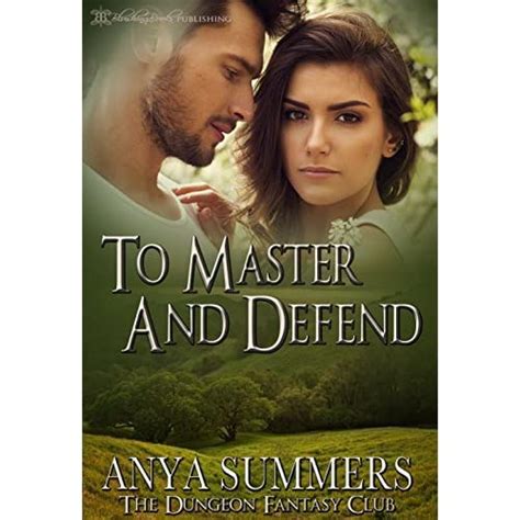 To Master And Defend The Dungeon Fantasy Club 2 By Anya Summers
