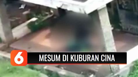 Streaming Duda Dan Janda Mesum Di Kuburan Cina Jakarta Liputan 6