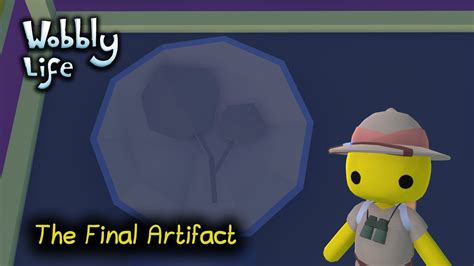 Unearthing the Final Artifact (Wobbly Life) - YouTube