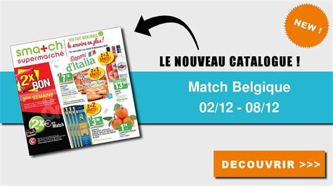 Suivez toute l'actualité de belgique sur paris match ! MATCH BELGIQUE : le nouveau catalogue du 02 au 08 décembre ...