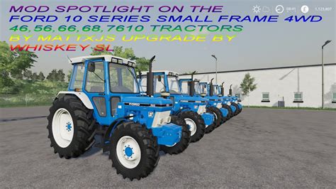 Farming Simulator 19 Mod Spotlight Ford 10 Series Youtube