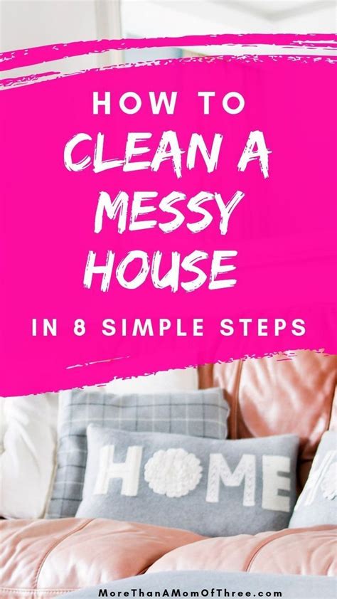 How To Clean A Messy House More Than A Mom Of Three Messy House