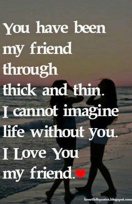 There's no better time than right now to remind your best friends why they mean so much to you with a cute friendship quote. I love you my friend. | Friendship quotes, Friends quotes ...