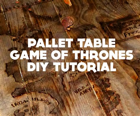 Pallet Table Game Of Thrones Diy Tutorial 6 Steps With Pictures